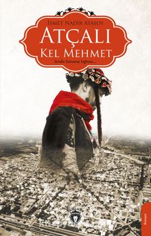 Atçalı Kel Mehmet - İsmet Nadir Atasoy
