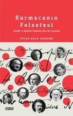 Kurmacanın Felsefesi & Felsefe ve Edebiyat İlişkisine Dair Bir İnceleme