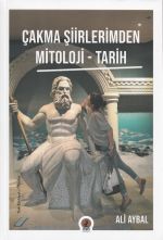 Çakma Şiirlerimden  Mitoloji-Tarih
