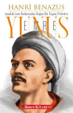 Yunus Emre & Anadolu'nun Bozkırından Doğan Bir Yaşam Felsefesi