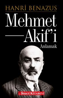 Mehmet Akif’i Anlamak