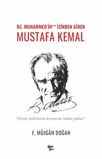 Hz. Muhammed'in izinden Giden Mustafa Kemal