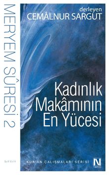 Kadınlık Makamının En Yücesi / Meryem Suresi 2 (16-29. Ayet)