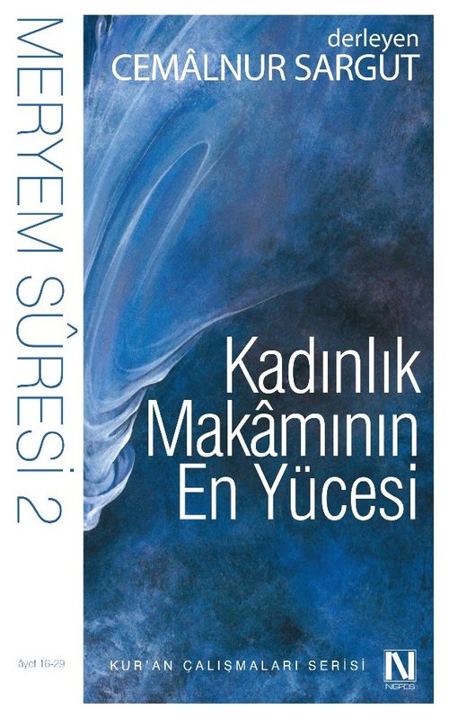 Kadınlık Makamının En Yücesi / Meryem Suresi 2 (16-29. Ayet)