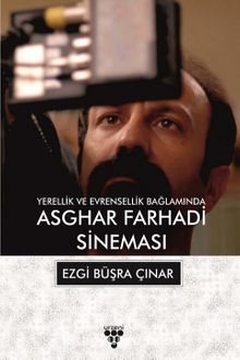 Asghar Farhadi Sineması & Yerellik ve Evrensellik - Ezgi Büşra Çınar