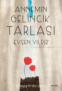 Annemin Gelincik Tarlası - Evşen Yıldız