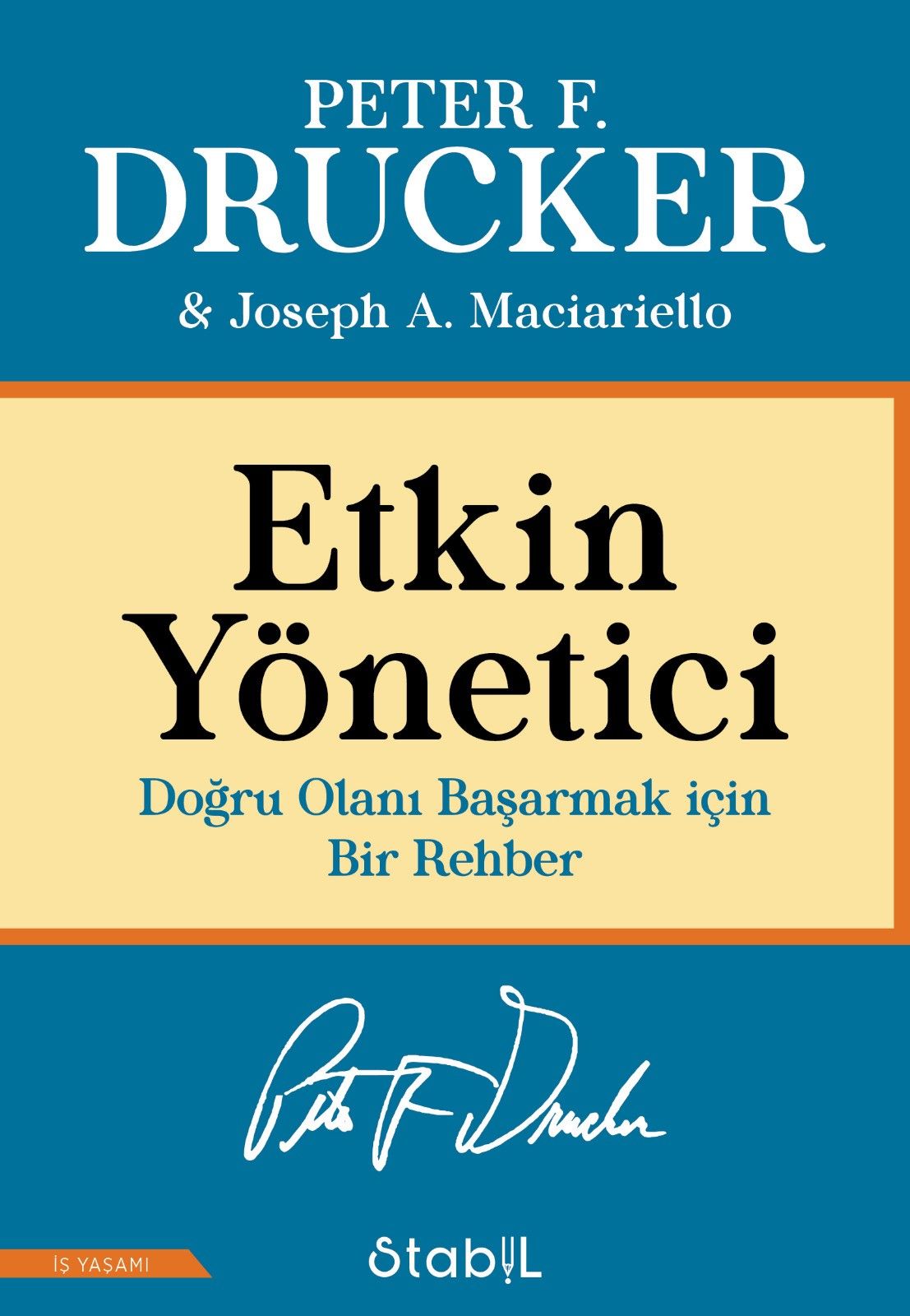 h*y様 Peter F. Drucker / Managing in the Etkin Yönetici: Doğru Olanı Başarmak için Bir Rehber (Peter F