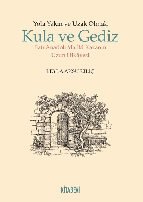 Yola Yakın ve Uzak Olmak & Kula ve Gediz Batı Anadolu'da İki Kazanın Uzun Hikayesi