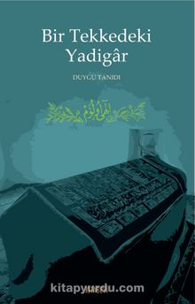 Bir Tekkedeki Yadigar - Duygu Tanıdı