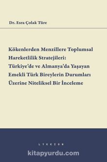 Kökenlerden Menzillere Toplumsal Hareketlilik Stratejileri - Dr. Esra Çolak Türe