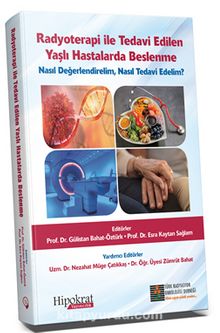 Radyoterapi ile Tedavi Edilen Yaşlı Hastalarda Beslenme - Prof. Dr. Gülistan Bahat Öztürk