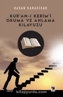 Kur’an-ı Kerim’i Okuma ve Anlama Kılavuzu - Hasan Karahisar