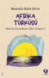 Afrika T&uuml;rk&uuml;s&uuml; & D&uuml;nya &Ccedil;ocukları Şiir Atlası 2
