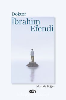 Doktor İbrahim Efendi - Mustafa Boğan