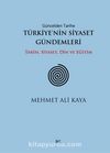 Güncelden Tarihe Türkiye'nin Siyaset Gündemleri & Tarih, Siyaset, Din ve Eğitim