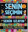 Senin Seçimin Senin Uzayın