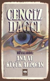 Rüyalarda: Ana ve Küçük Alimcan