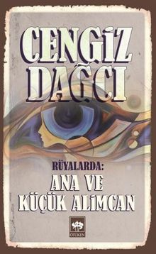 Rüyalarda: Ana ve Küçük Alimcan