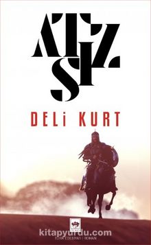 Deli Kurt - Hüseyin Nihal Atsız