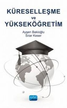 Küreselleşme ve Yükseköğretim - Prof. Dr. Ayşen Bakioğlu