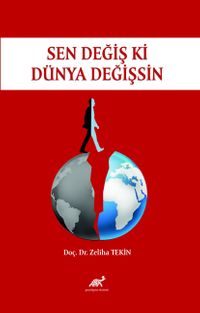 Sen Değiş Ki Dünya Değişsin 