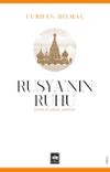 Rusya'nın Ruhu & Efsane İle Ger&ccedil;ek Arasında
