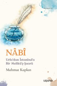 Nabi & Urfa'dan İstanbul'a Bir Melikü'ş-Şuara