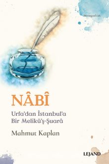 Nabi & Urfa’dan İstanbul’a Bir Melikü’ş-Şuara - Mahmut Kaplan