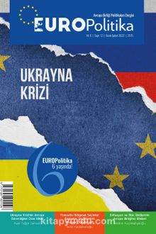 Europolitika Sayı:12 Ocak-Şubat 2022 / Ukrayna Krizi 2022/1 - Bilinmeyen Yazar