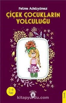 Çiçek Çocukların Yolculuğu - Fatma Adalıyılmaz