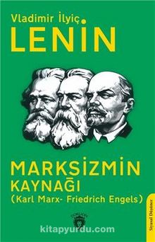 Marksizmin Kaynağı  (Karl Marx-Friedrich Engels) - Vladimir İlyiç Lenin