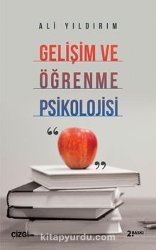 Gelişim ve Öğrenme Psikolojisi - Ali  Yıldırım