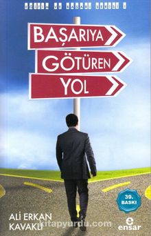 Başarıya Götüren Yol - Ali Erkan Kavaklı