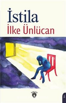 İstila - İlke Ünlücan