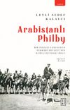 Arabistanlı Philby & Bir İngiliz Casusunun Vehhabî Devleti’nin Kuruluşundaki Rolü