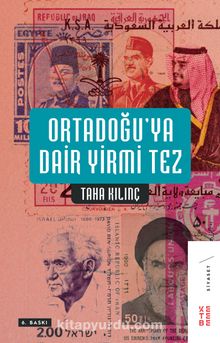 Ortadoğu’ya Dair Yirmi Tez - Taha Kılınç