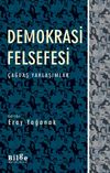 Demokrasi Felsefesi & &Ccedil;ağdaş Yaklaşımlar