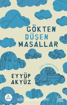 Gökten Düşen Masallar - Eyyüp Akyüz