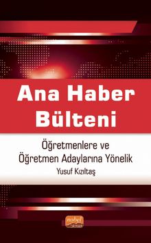 Ana Haber Bülteni & Öğretmenlere ve Öğretmen Adaylarına Yönelik