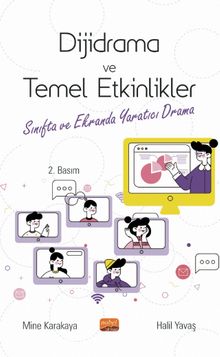 Dijidrama ve Temel Etkinlikler & Sınıfta ve Ekranda Yaratıcı Drama - Halil Yavaş
