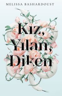 Kız, Yılan, Diken (Ciltli)