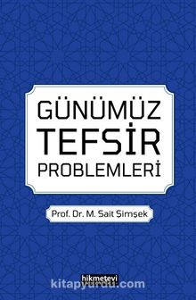 Günümüz Tefsir Problemleri - M. Sait Şimşek