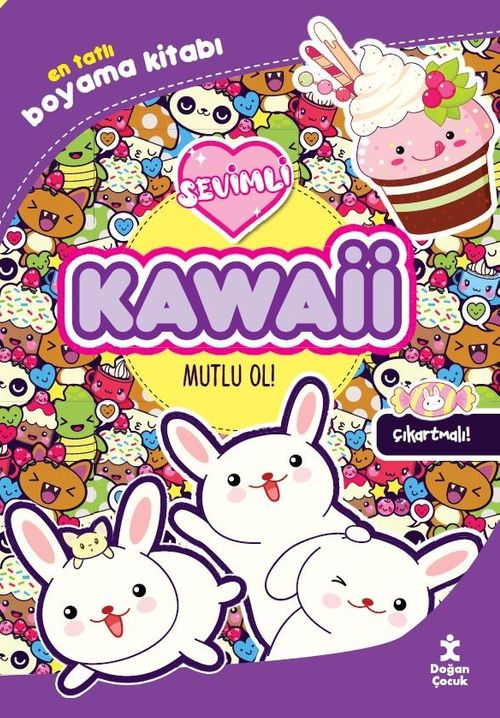 Kawaii Mutlu Ol! En Tatlı Çıkartmalı Boyama Kitabı