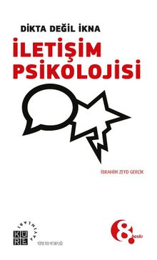 Dikta Değil İkna İletişim Psikolojisi - İbrahim Zeyd Gerçik
