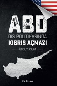 ABD Dış Politikasında Kıbrıs Açmazı