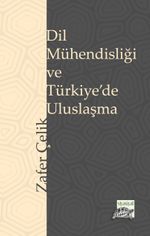 Dil Mühendisliği ve Türkiye'de Uluslaşma 
