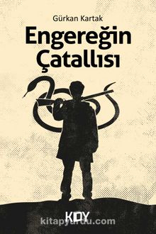 Engereğin Çatallısı - Gürkan Kartak