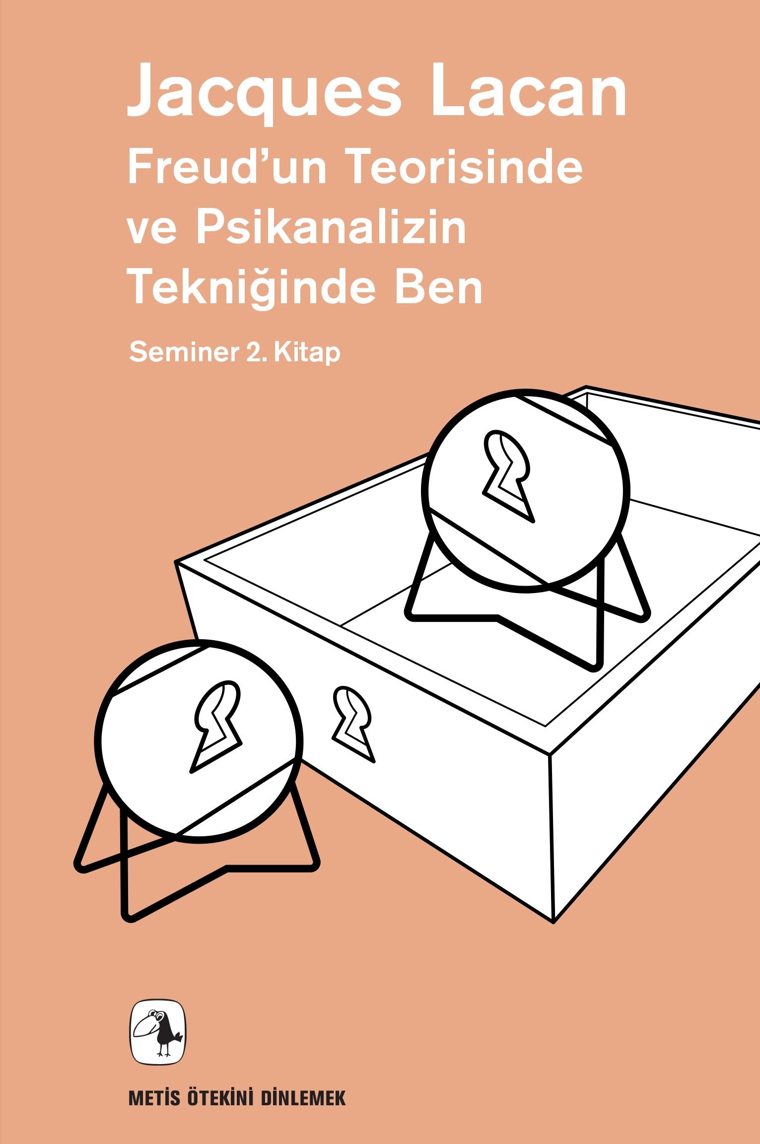 Freud'un Teorisinde ve Psikanalizin Tekniğinde Ben / Seminer 2