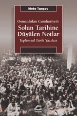 Solun Tarihine Düşülen Notlar & Osmanlı'dan Cumhuriyet'e - Toplumsal Tarih Yazıları