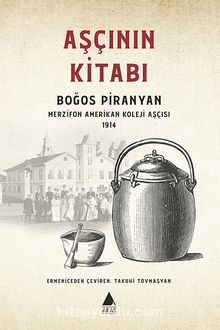 Aşçının Kitabı - Boğos Piranyan